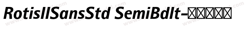 RotisIISansStd SemiBdIt字体转换